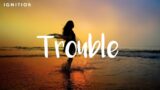 HADES, LZRZ & Mingue – Trouble [Lyrics]
