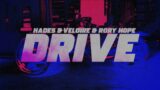 HADES & Veloire – Drive (ft. Rory Hope)