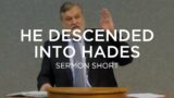 He Descended Into Hades | Douglas Wilson (Sermon Short)