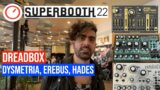 Superbooth 22: Dreadbox Dysmetria Analog Groovebox Synthesizer & Erebus/Hades Combeback