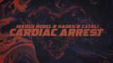 Marco Nobel & HADES – Cardiac Arrest (ft. CATALI)