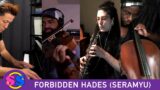 Forbidden Hades | SeraMyu | SeraSymphony