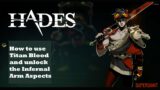 Hades – How to use Titan Blood, unlock Infernal Arm Aspects.