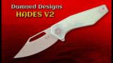 Damned Designs Hades New Version!  Great EDC Blade, Now with Opening Hole!