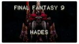 Final Fantasy 9 – Hades