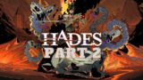 Hades Part 2, It's getting hot in here