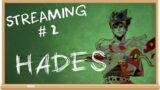 [Part 2] Streaming: Hades