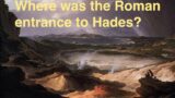 The Roman Entrance to Hades: Baiae & the Oracle of the Dead