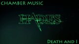Death and I – HADES – Chamber Music