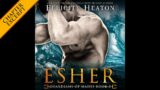 Esher (Guardians of Hades Paranormal Romance Series Book 3) – Audiobook Excerpt
