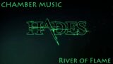 River of Flame – HADES – Chamber Music