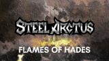 STEEL ARCTUS – Flames of Hades //Lyric video