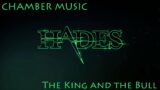 The King and The Bull – HADES – Chamber Music