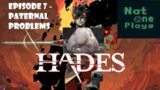 Nat One Plays – Hades (Episode 7) – Paternal Problems