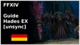 [FFXIV] Hades EX [unsync] [Guide] [German]