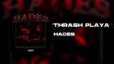 THRASH PLAYA – Hades