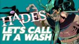 HADES / Let's Call it a Wash