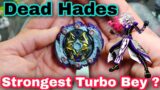 Strongest Turbo Beyblade Ever ! Dead Hades Beyblade Review