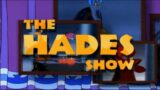 THE HADES SHOW ~ Reboot