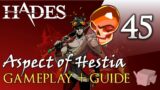 45 HEAT CLEAR w/ ASPECT OF HESTIA | Gameplay + Guide | Hades v1.37