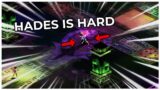Hades Is HARD | Hades (3/?)