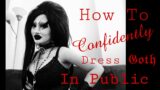 How To Confidently Dress Goth In Public – Mamie Hades