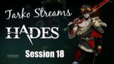 Tarko Streams: Hades – Session 18 – Orderly Pursuing Chaos