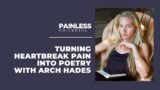 Turning Heartbreak Pain Into Poetry With Arch Hades