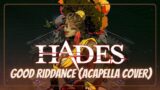 Good Riddance (Vocals Only/Acapella Cover) – Hades Soundtrack