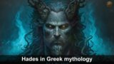 Hades: God of Death and Wealth in Greek Mythology