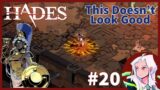 Let's Play Hades- Part 20: This Doesn't Look Good