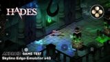 Hades (Switch) Skyline Edge Emulator Android v48 Game Test