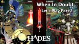 Hopefully This Aspect Will Bring Hades To A Merciful End! | Let's Play Hades Part 2