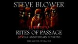 Steve Blower: The Gates of Hades (Rites of Passage 11 Year Sessions)
