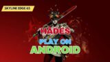 Testing The Limits: Trying Out Hades on Android Emulator