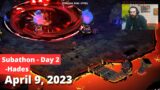 Uncapped Subathon Day 2, ft @Dave5005 hours (10-16)[Hades]