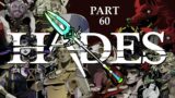 Speedy Spear | Hades | Part 60 [Blind Playthrough]