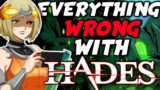 Everything wrong with Hades…
