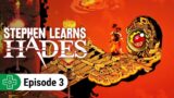 Not Flame Proof | Stephen Learns Hades #3