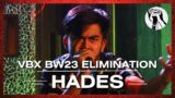 Hades | VBX BeatWars23 | Solo Elimination #BW23