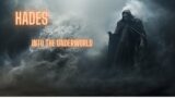 Journey into the Underworld: Understanding the mighty Hades