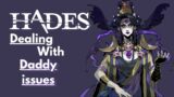 I play Hades for the first time to process my daddy issues! Part 9