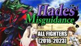 Hades' Misguidance – ALL FIGHTERS (2016-2023)