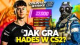 JAK HADES GRA W CS2?