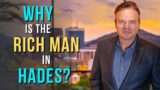 Why is the Rich Man in Hades? Questions and Answers with Pastor Robert Furrow