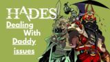 I play Hades for the first time to process my daddy issues! Part 29