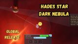 HADES'S STAR DARK NEBULA | GLOBAL RELEASE