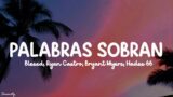 Palabras Sobran Remix – Blessd, Ryan Castro, Bryant Myers, Hades 66 (Letra/Lyrics)