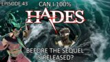 Can I 100% HADES Before the Sequel is Released? Episode 43 – Blade Storm off the Starboard Bow