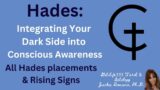 HADES: How You Confront and Integrate Your Dark Side into Your Conscious Awareness!